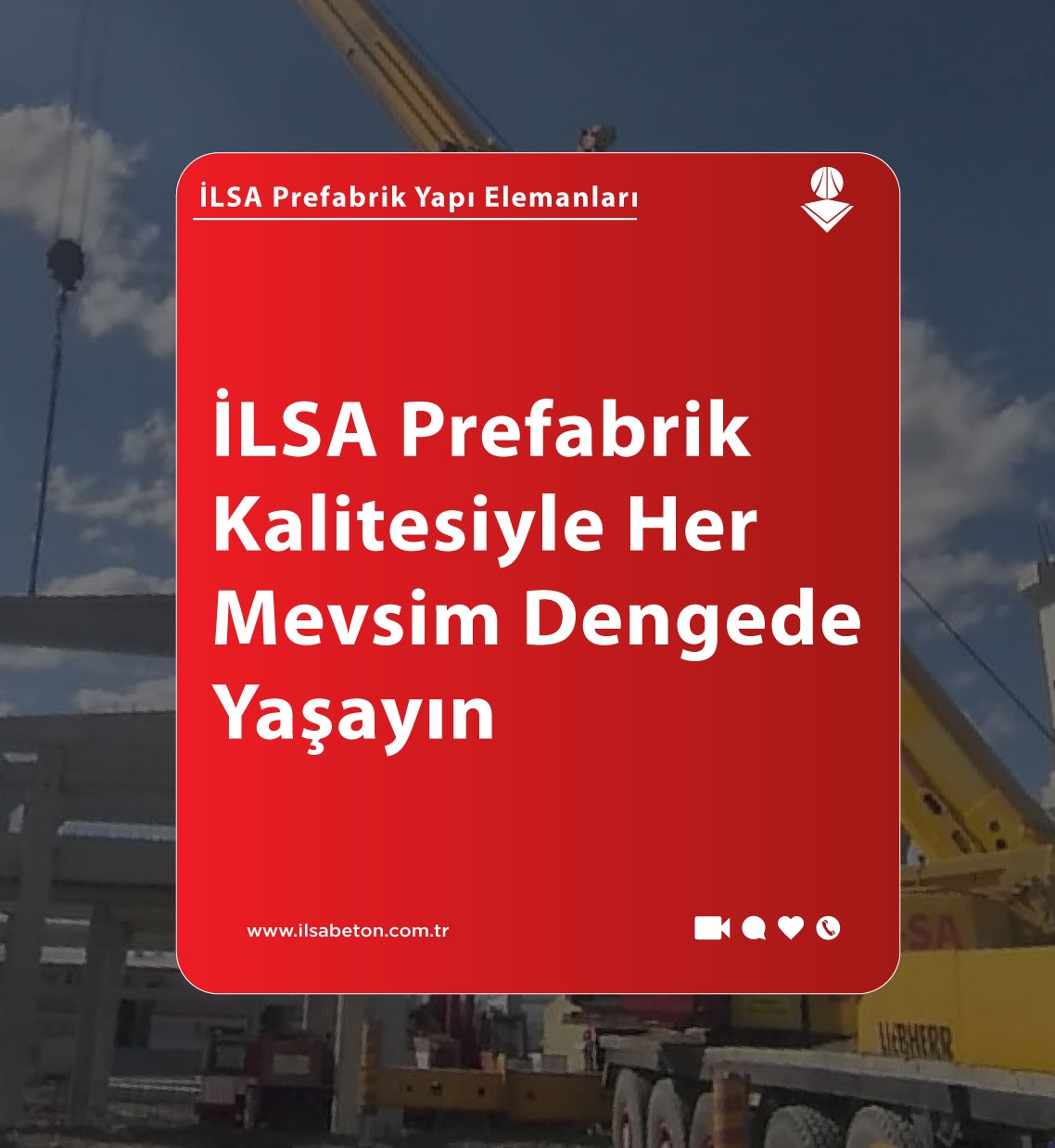 İLSA Prefabrik Kalitesiyle Her Mevsim Dengede Yaşayın